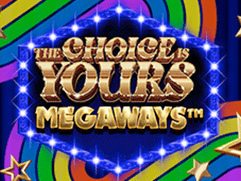 The Choice Is Yours Megaways